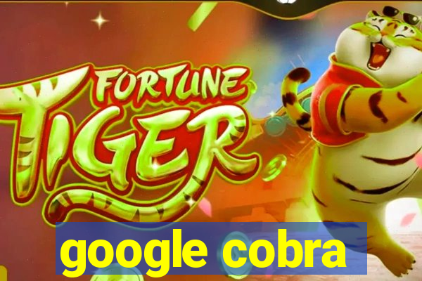 google cobra